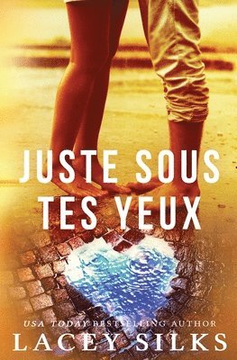 Lacey Silks - Juste sous tes yeux, Häftad