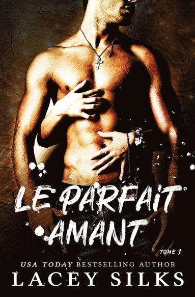 Lacey Silks - parfait amant, Häftad