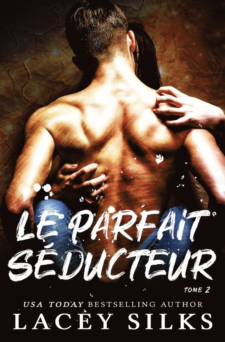 Lacey Silks - parfait séducteur, Häftad