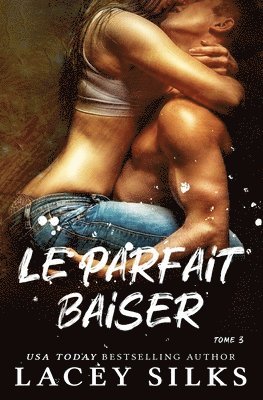 Lacey Silks - parfait baiser, Häftad