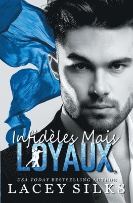 Lacey Silks - Infidèles Mais Loyaux, Häftad