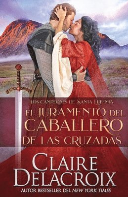 Claire Delacroix - juramento del caballero de las Cruzadas, Häftad