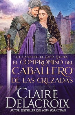 Claire Delacroix - compromiso del caballero de las Cruzadas, Häftad