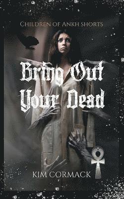 Bring Out Your Dead: Children Of Ankh Shorts