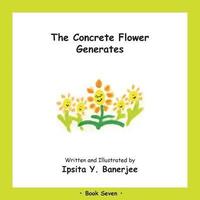 bokomslag The Concrete Flower Generates