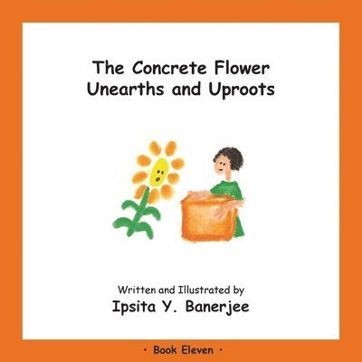 The Concrete Flower Unearths and Uproots 1