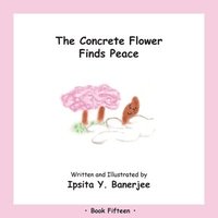 bokomslag The Concrete Flower Finds Peace