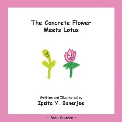 Ipsita Y Banerjee, Ipsita Y. Banerjee, Veena Claudia Zbar, Marta Caduhada - Concrete Flower Meets Lotus, Häftad