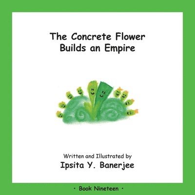 The Concrete Flower Builds an Empire 1