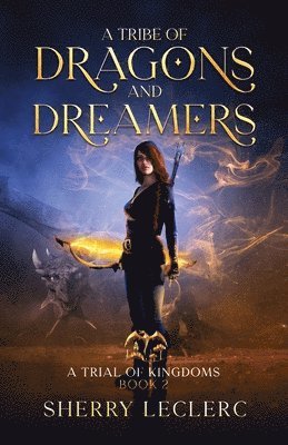 Sherry Frances Leclerc - Tribe of Dragons and Dreamers, Häftad
