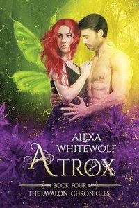 bokomslag Atrox: An Avalon Chronicles Novella