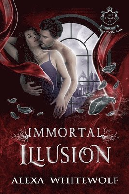 Alexa Whitewolf - Immortal Illusion: A Transylvanian Vampire Romance, Häftad