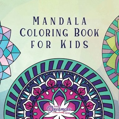 Young Dreamers Press - Mandala Coloring Book for Kids, Häftad
