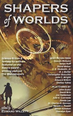 bokomslag Shapers of Worlds: Science fiction & fantasy by authors featured on the Aurora Award-winning podcast The Worldshapers