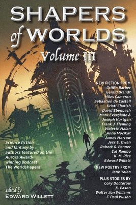 bokomslag Shapers of Worlds Volume III