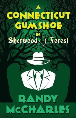 Randy McCharles - Connecticut Gumshoe in Sherwood Forest, Häftad