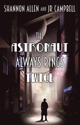 Shannon Allen, Campbell Jr - Astronaut Always Rings Twice, Häftad