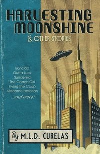 bokomslag Harvesting Moonshine and Other Stories