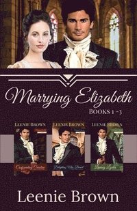 bokomslag Marrying Elizabeth, Books 1-3 Compilation