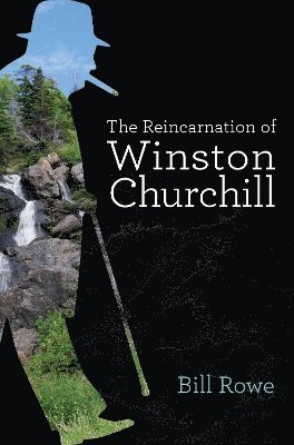 Bill Rowe - Reincarnation of Winston Churchill, Häftad