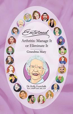 Holly Fourchalk - Arthritis: Manage It or Eliminate It: Grandma Mary's Book, Häftad