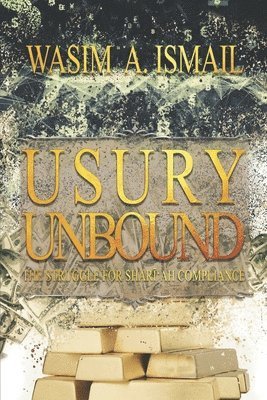 Wasim A Ismail, Abubilaal Yakub, AbuBilaal Yakub - Usury Unbound, Häftad