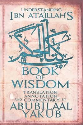 bokomslag Understanding Ibn 'Ata'Illah's Book of Wisdom