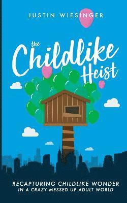 The Childlike Heist 1