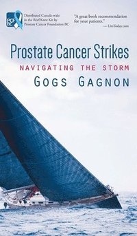 bokomslag Prostate Cancer Strikes: Navigating the Storm