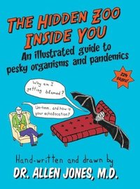 bokomslag The Hidden Zoo Inside You: An illustrated guide to pesky organisms and pandemics