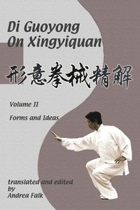 bokomslag Di Guoyong on Xingyiquan Volume II Forms and Ideas