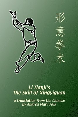 Li Tianji's The Skill of Xingyiquan