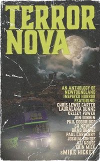 bokomslag Terror Nova: An anthology of Newfoundland inspired horror