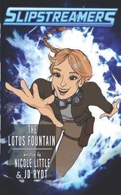 bokomslag The Lotus Fountain: A Slipstreamers Adventure