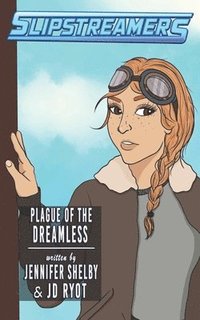 bokomslag Plague of the Dreamless: A Slipstreamers Adventure