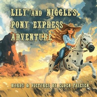 bokomslag Lily and Niggle's Pony Express Adventure