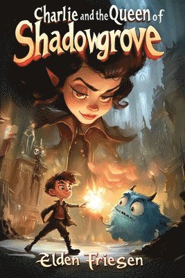 Charlie and the Queen of Shadowgrove 1