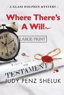 Judy Penz Sheluk - Where There's A Will, Häftad