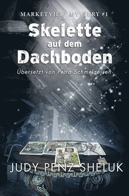 Judy Penz Sheluk - Skelette auf dem Dachboden, Häftad