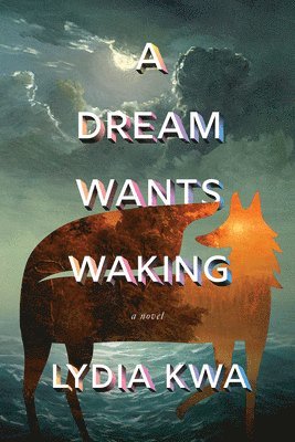 A Dream Wants Waking 1