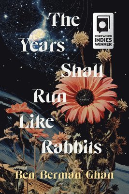 Ben Berman Ghan - The Years Shall Run Like Rabbits, Häftad