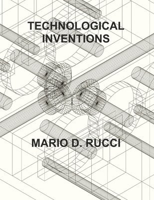 Mario D. Rucci - Technological Inventions, Häftad