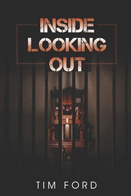 Tim Ford - Inside Looking Out, Häftad