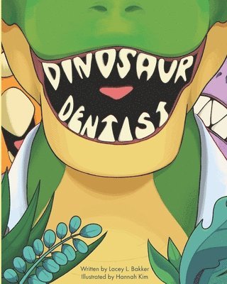 Lacey L Bakker - Dinosaur Dentist, Häftad