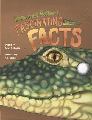 Grandma Gator's Fascinating Facts! 1