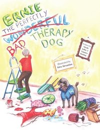 bokomslag Ernie, The Perfectly, Wonderful (Bad) Therapy Dog