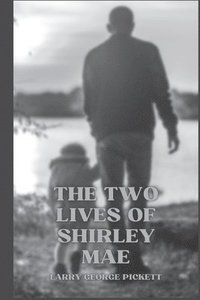 bokomslag The Two Lives of Shirley Mae