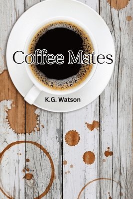 K G Watson - Coffee Mates, Häftad
