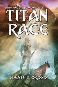 bokomslag Titan Race: Book One Of The Manu Series