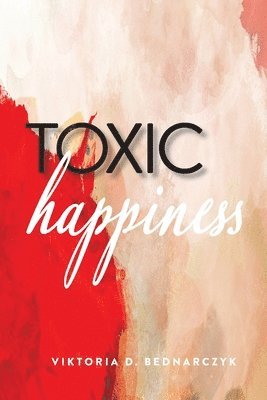 bokomslag Toxic Happiness